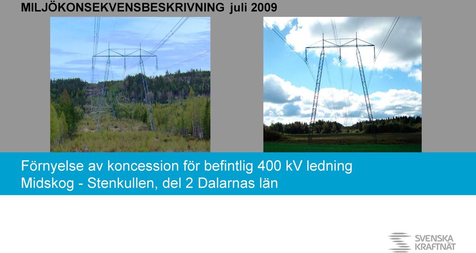 Stenkullen, del 2 Dalarnas län Likströmsledning