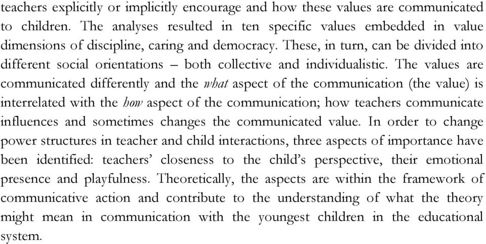 These, in turn, can be divided into different social orientations both collective and individualistic.