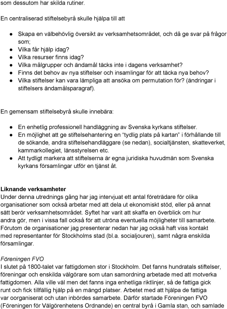 Vilka stiftelser kan vara lämpliga att ansöka om permutation för? (ändringar i stiftelsers ändamålsparagraf).