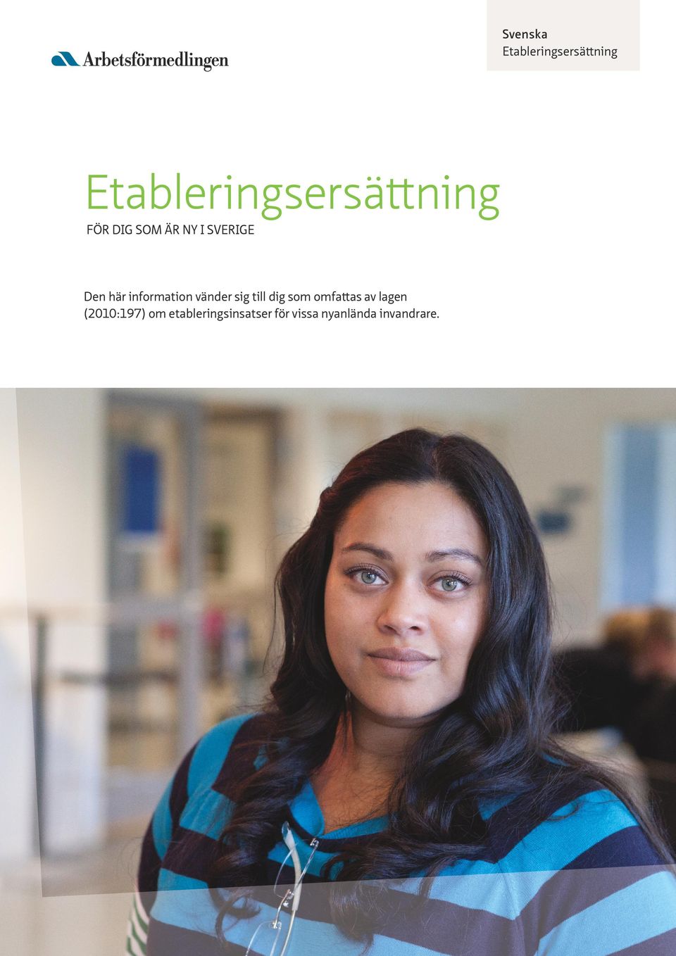 vänder sig till dig som omfattas av lagen (2010:197)