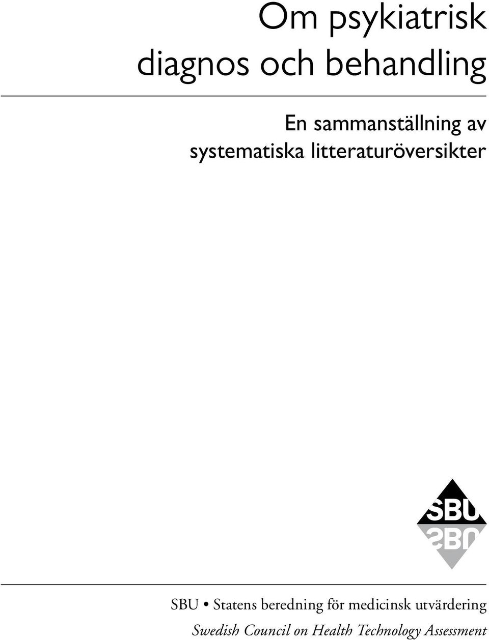 litteraturöversikter SBU Statens beredning för