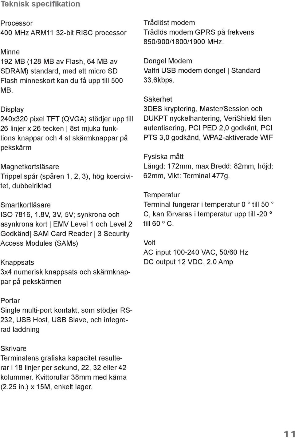 dubbelriktad Smartkortläsare ISO 7816, 1.