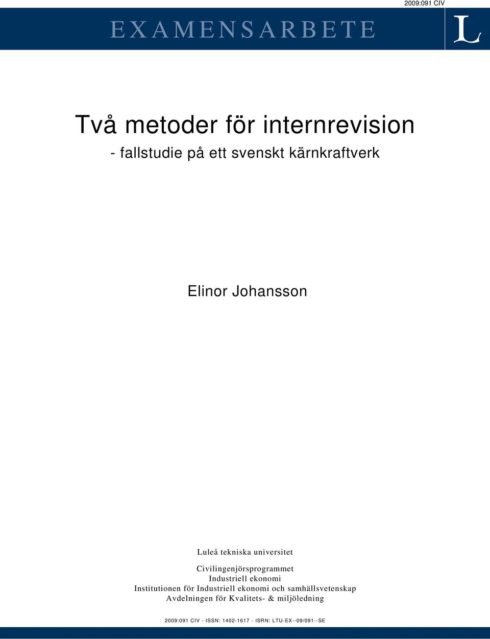 Industriell ekonomi Institutionen för Industriell ekonomi och samhällsvetenskap