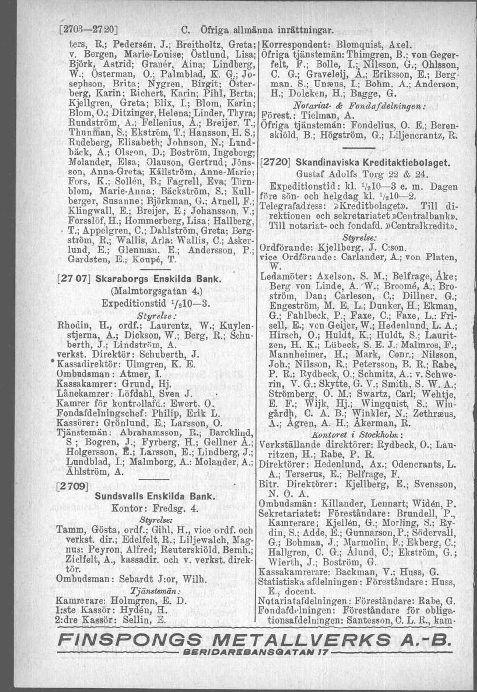 ; Eriksson, K; Berg) sephson, Brita: Nygren, BIrgit; Oster- man. S.;.Unrens, L; Bohm, Ao.; Anderson, berg, Karin; Richert, Karin; Pihl, Berta; Ho; Dolcken, H.; Bagge, G.