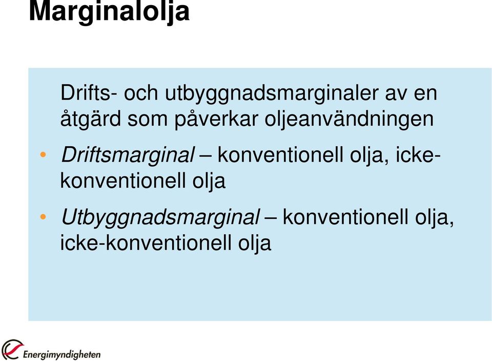 konventionell olja, ickekonventionell olja