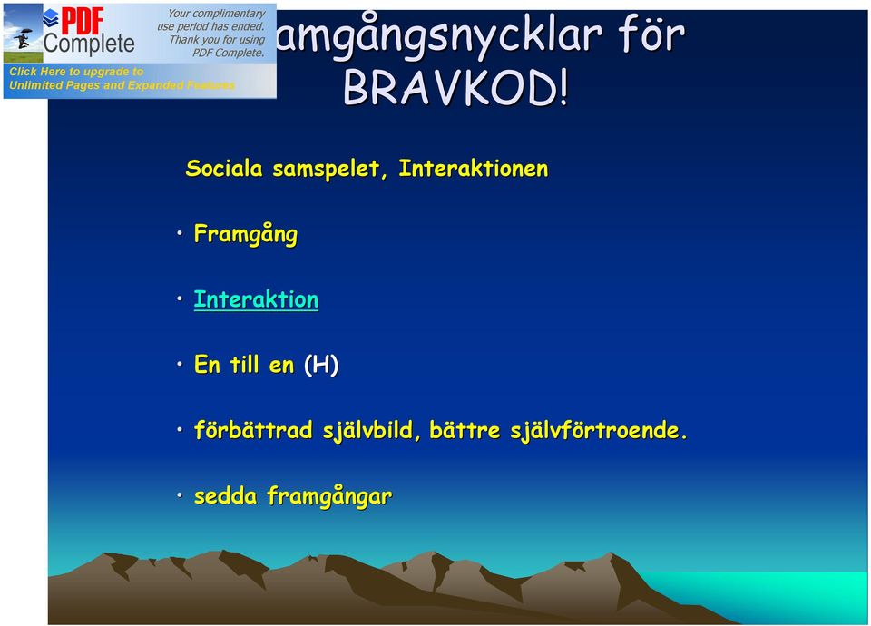 Interaktion En till en (H) förbättrad