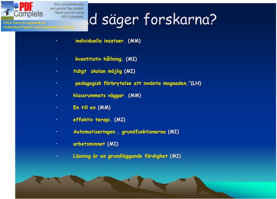 (LH (LH) klassrummets väggarv ggar.. (MM) En till en (MM) effektiv terapi.