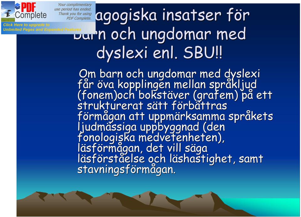 (grafem) påp ett strukturerat sätt s förbf rbättras förmågan att uppmärksamma språkets