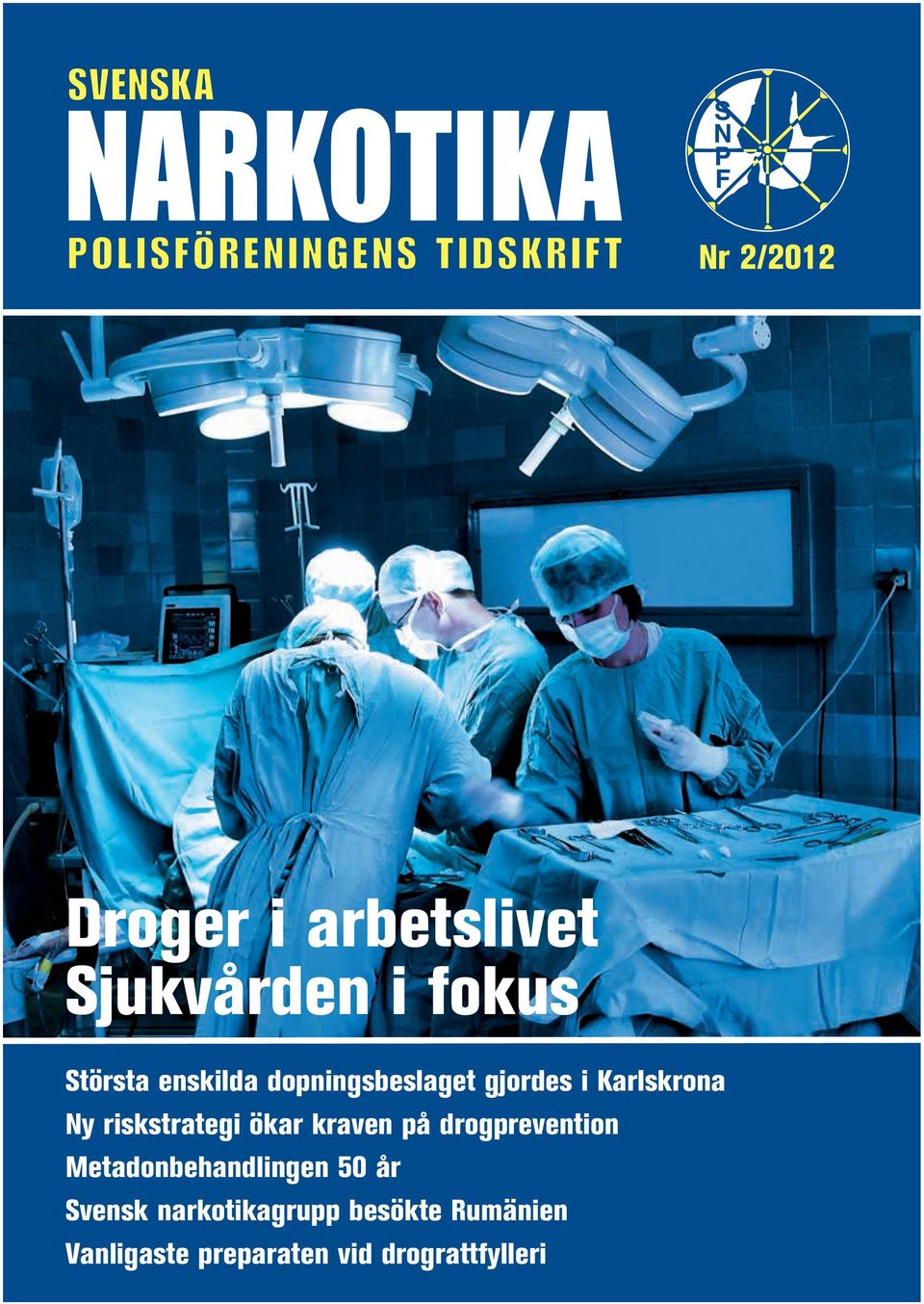 Karlskrona Ny riskstrategi ökar kraven på drogprevention
