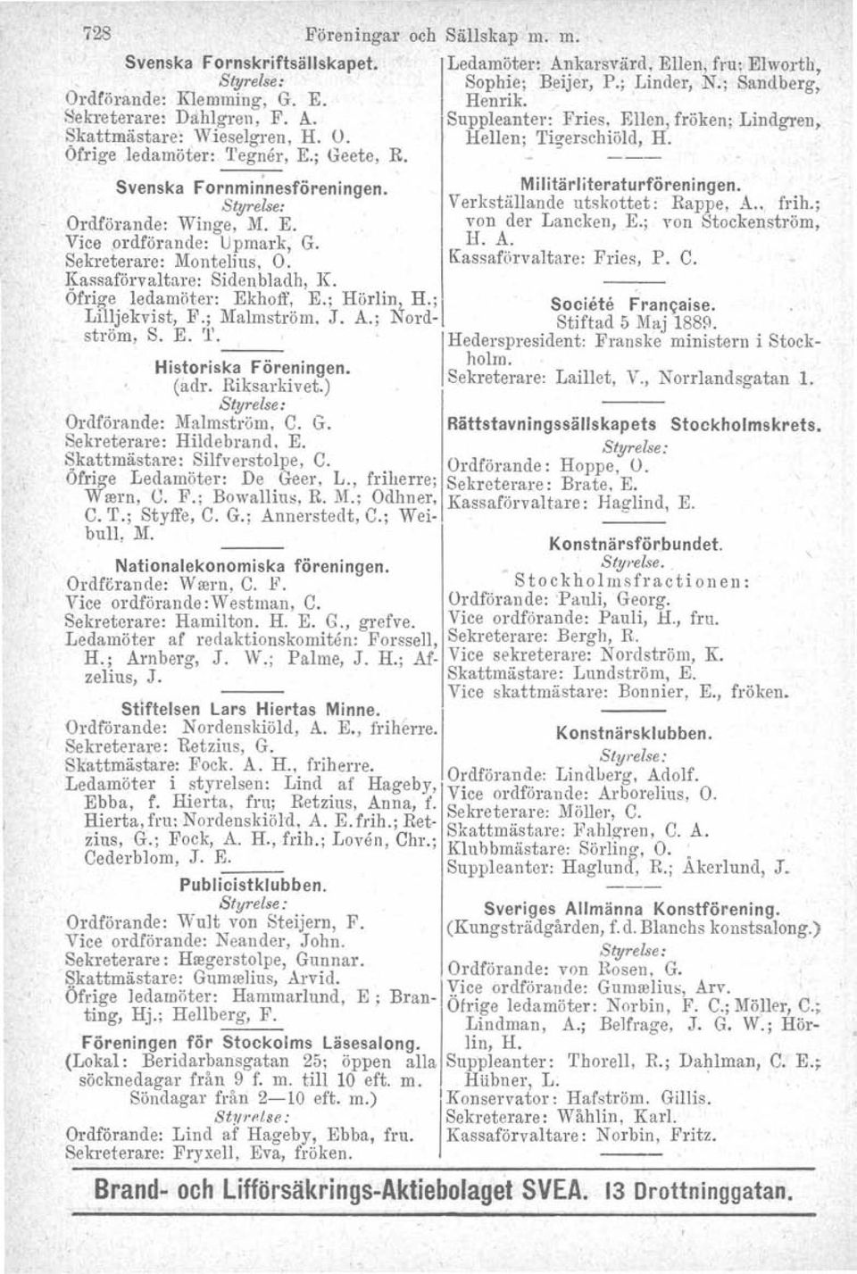 Svenska Fornmirmesförenlnqen... Militärliteraturföreningen. Verkstallande utskottet: Rap~e, A.. fr.~h.; Ordförande: Winge, M. E. von der Lancken, E.; von Stockenstrom, Vice ordförande: Upmark, G. H.