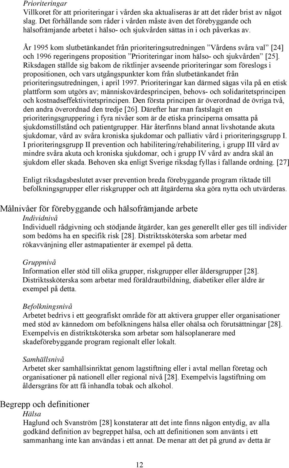 beskriv hälsofrämjande arbetssätt på individnivå beskriv hälsofrämjande arbetssätt på individnivå