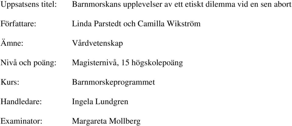 abort Linda Parstedt och Camilla Wikström Vårdvetenskap Magisternivå,