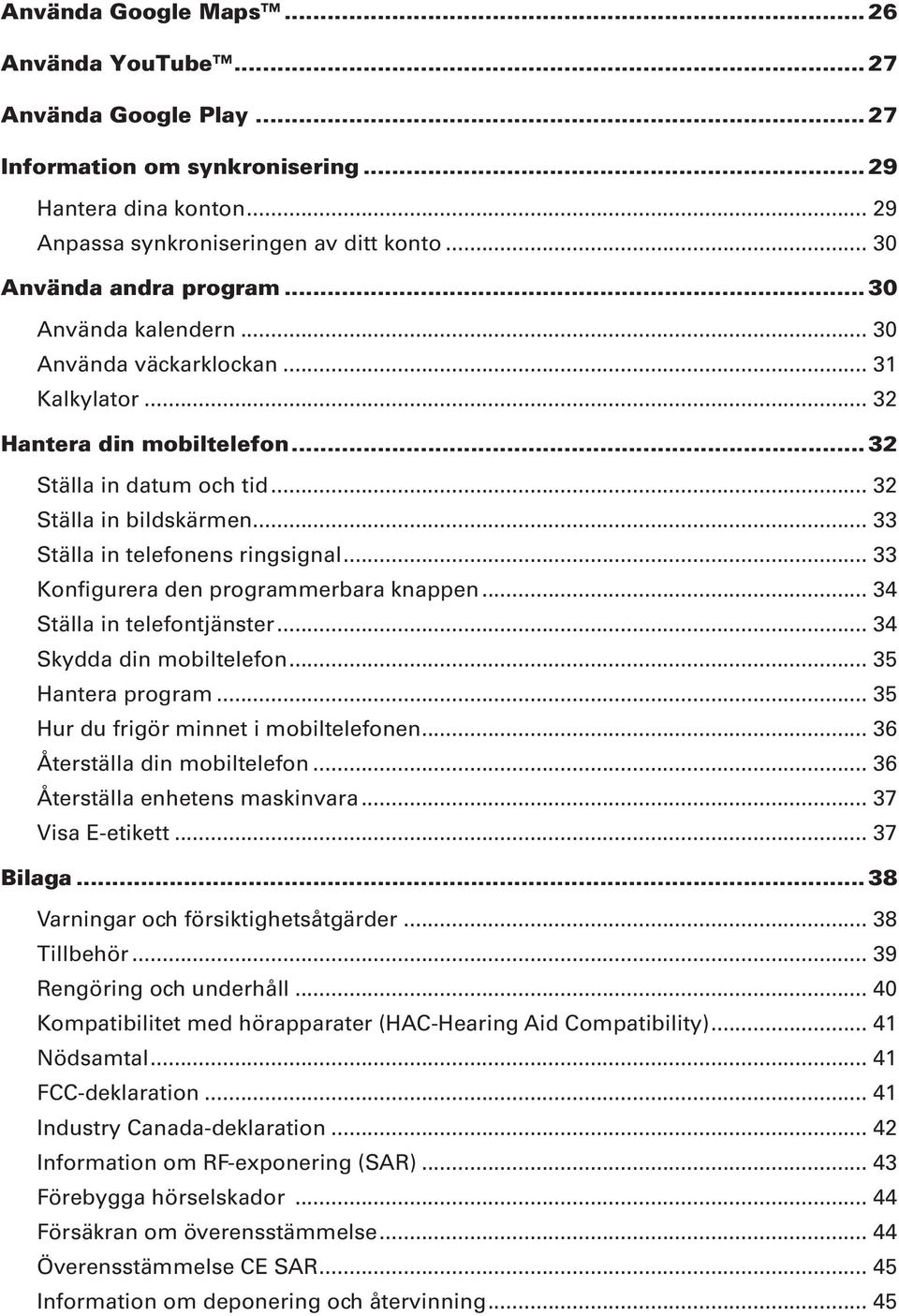 .. 33 Ställa in telefonens ringsignal... 33 Konfigurera den programmerbara knappen... 34 Ställa in telefontjänster... 34 Skydda din mobiltelefon... 35 Hantera program.