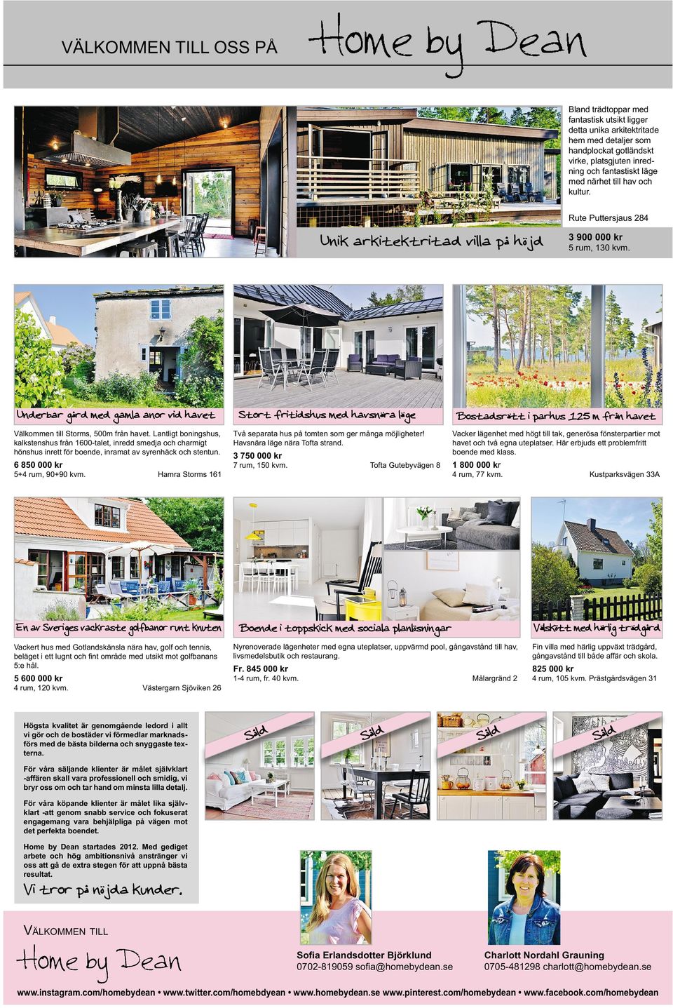 Lantligt boningshus, kalkstenshus från 1600-talet, inredd smedja och charmigt hönshus inrett för boende, inramat av syrenhäck och stentun. 6850 000 kr 5+4 rum, 90+90 kvm.