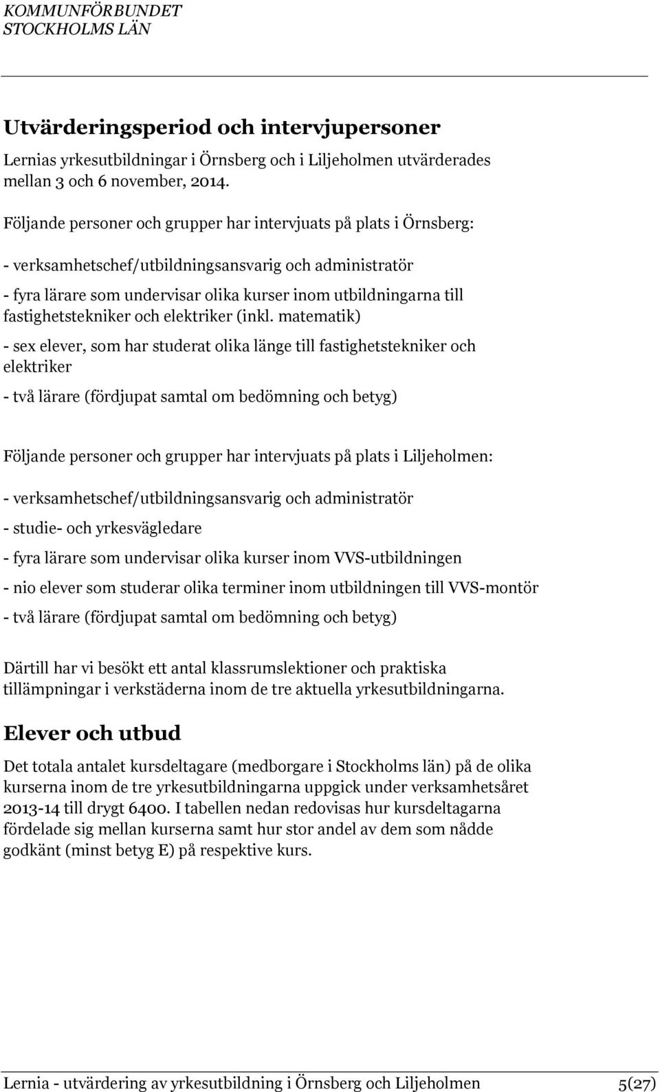 fastighetstekniker och elektriker (inkl.