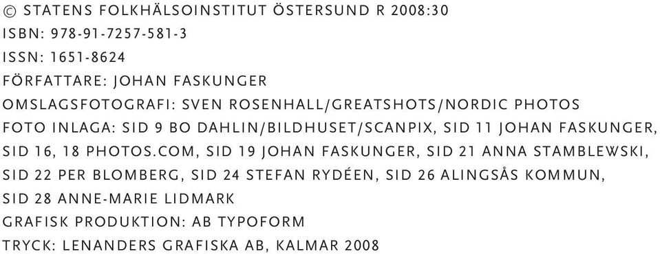 FASKUNGER, SID 16, 18 PHOTOS.