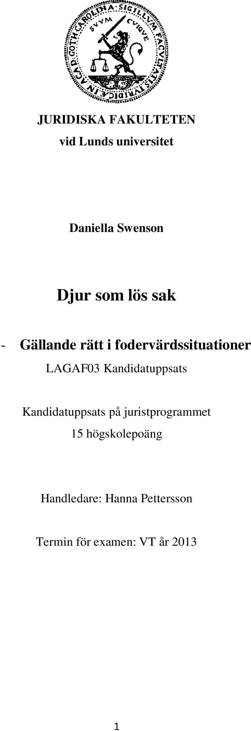 LAGAF03 Kandidatuppsats Kandidatuppsats på juristprogrammet 15