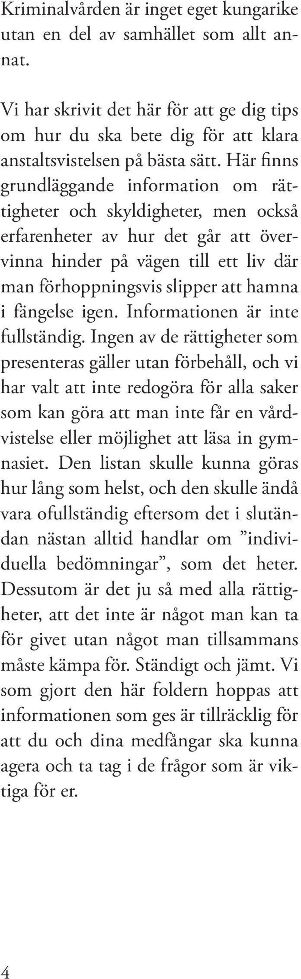 fängelse igen. Informationen är inte fullständig.