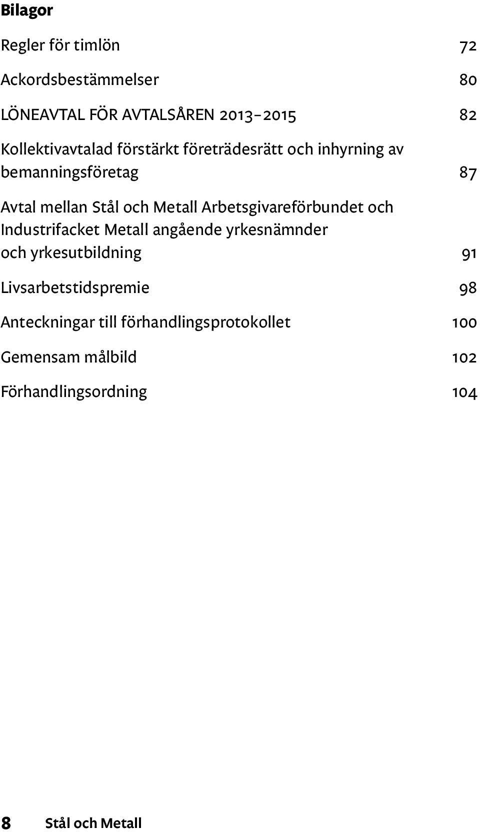 Arbetsgivareförbundet och Industrifacket Metall angående yrkesnämnder och yrkesutbildning 91