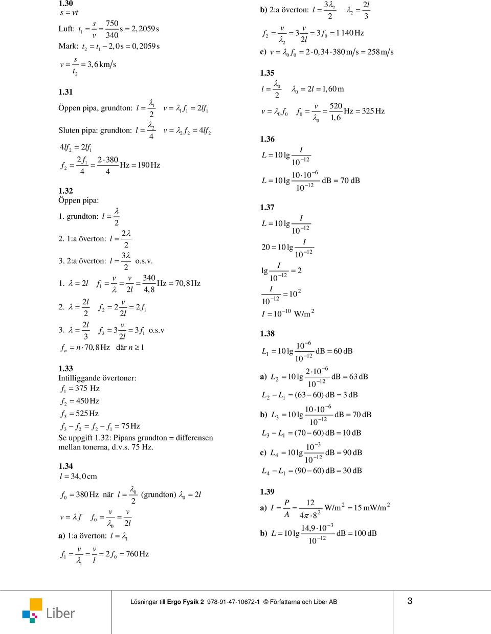 : Pipans gundton diffeensen ellan tonena, d.v.s. 75 Hz.