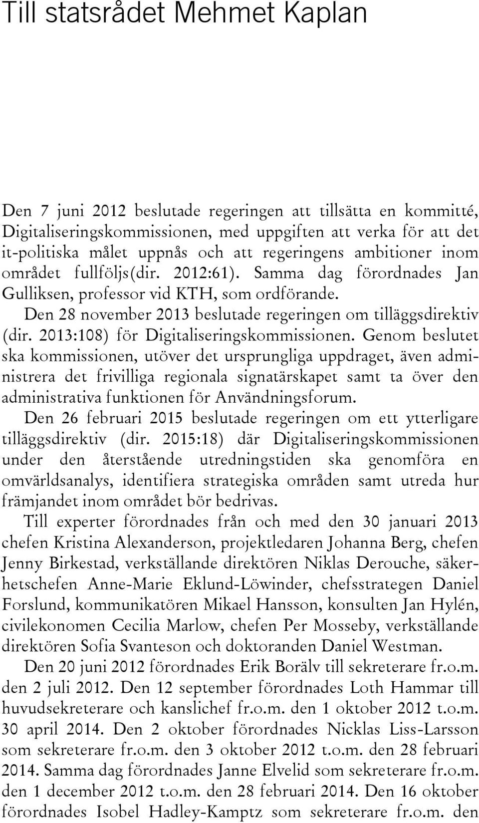 2013:108) för Digitaliseringskommissionen.