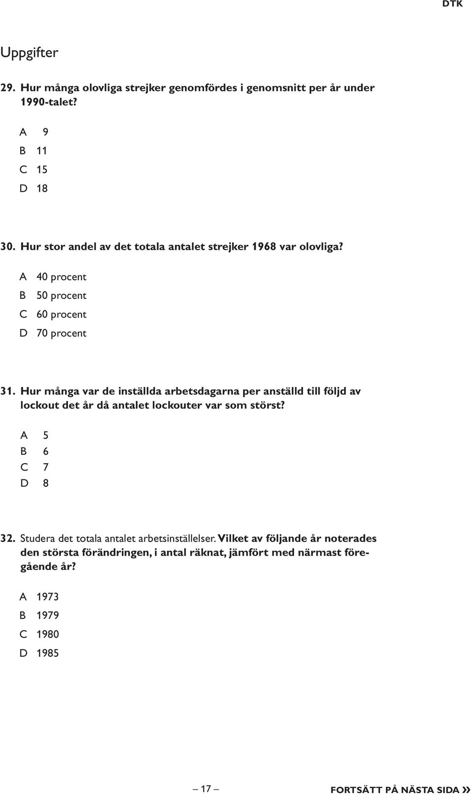 Hur många var de inställda arbetsdagarna per anställd till följd av lockout det år då antalet lockouter var som störst? 5 6 7 8 32.