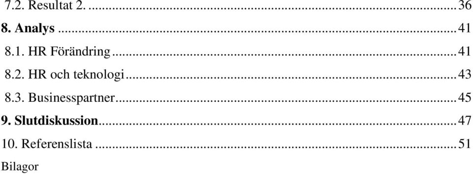 HR och teknologi... 43 8.3. Businesspartner.