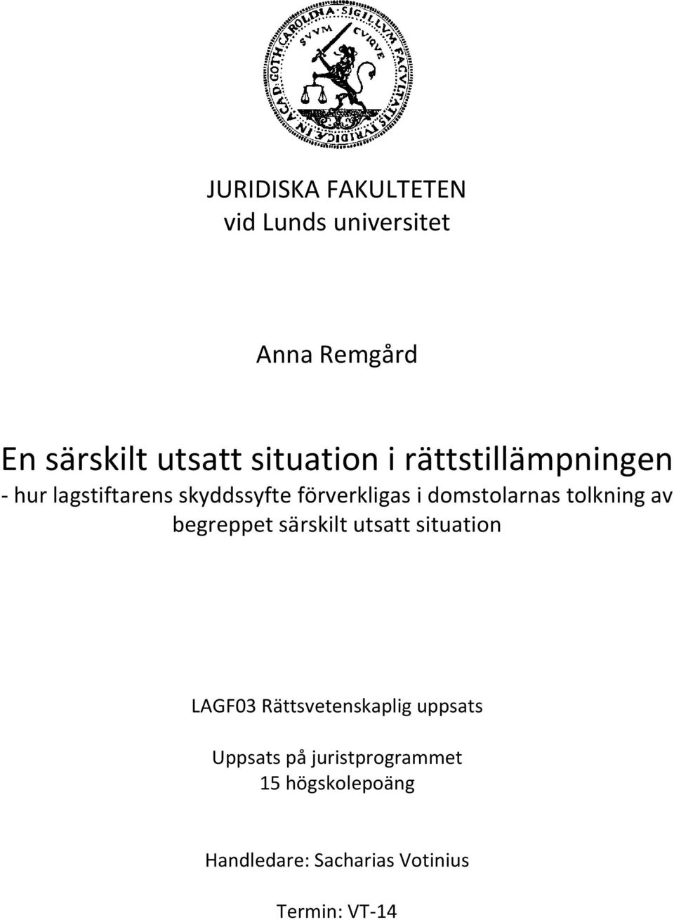 domstolarnas tolkning av begreppet särskilt utsatt situation LAGF03