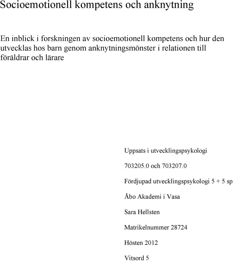 föräldrar och lärare Uppsats i utvecklingspsykologi 703205.0 och 703207.