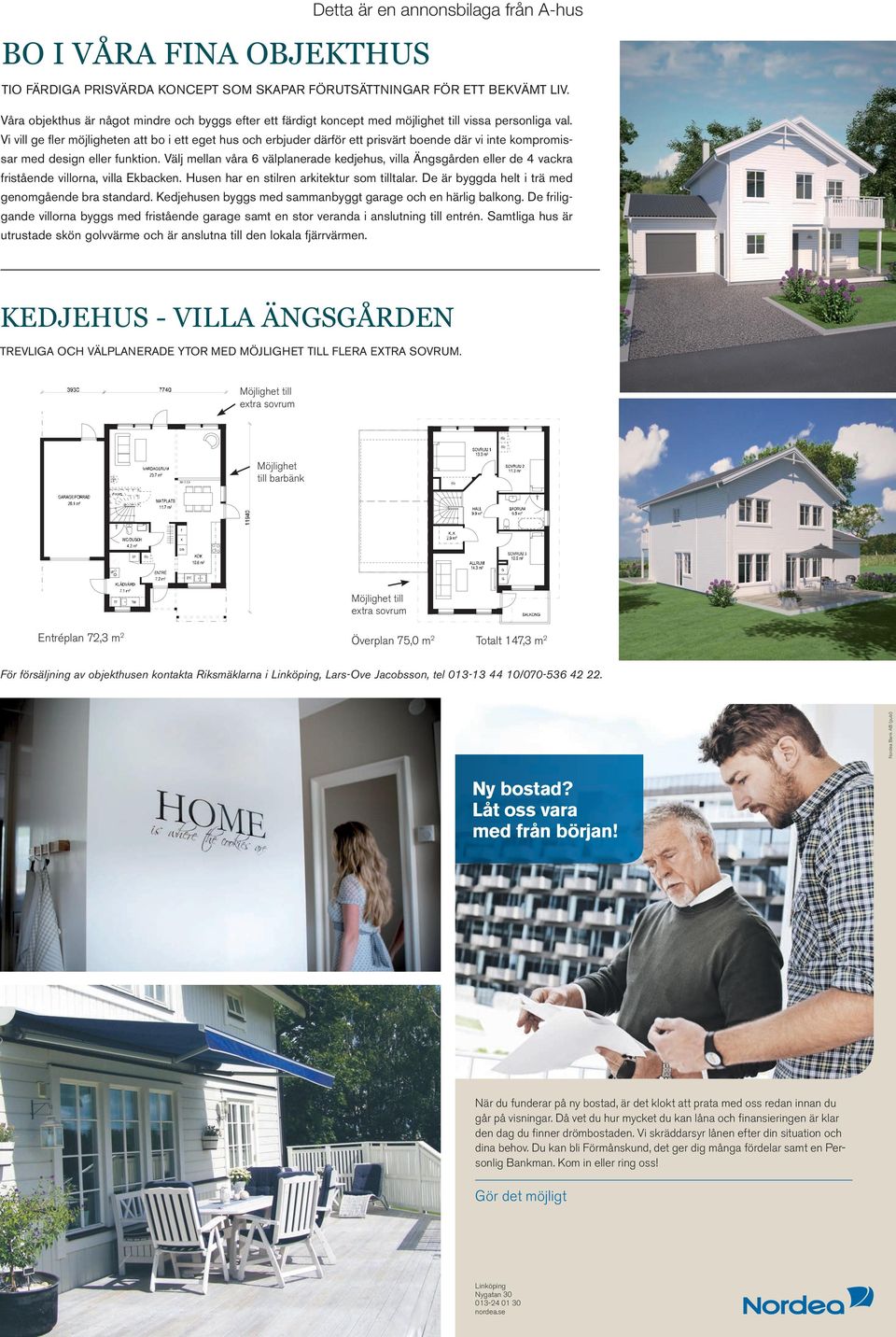 Vi vill ge fler möjligheten att bo i ett eget hus och erbjuder därför ett prisvärt boende där vi inte kompromissar med design eller funktion.