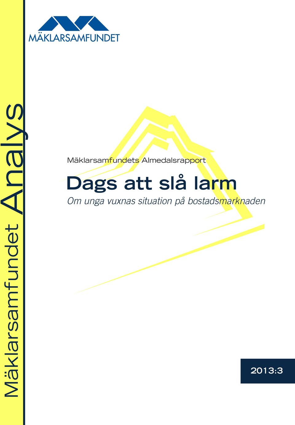 Almedalsrapport Dags att slå