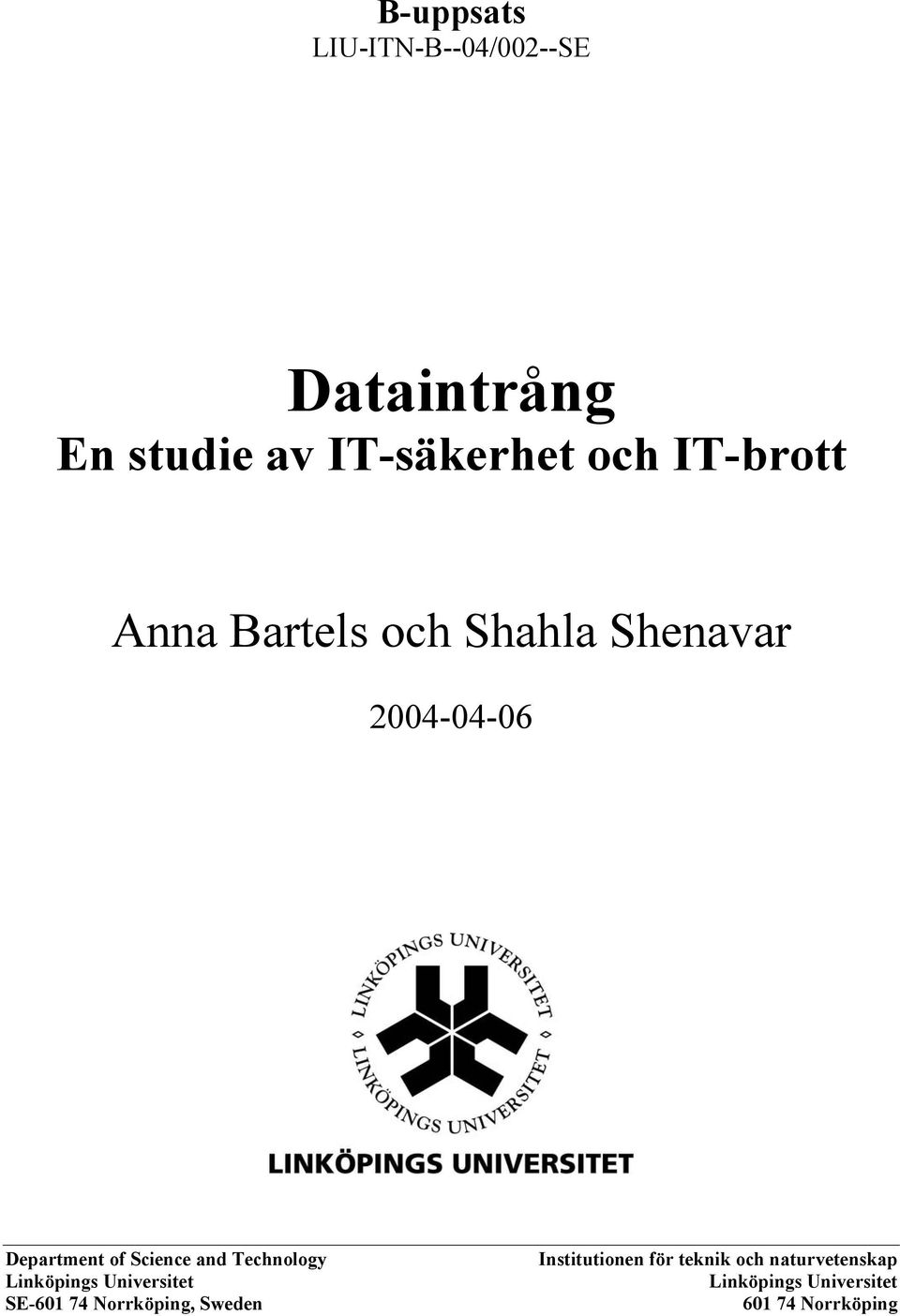 and Technology Linköpings Universitet SE-601 74 Norrköping, Sweden