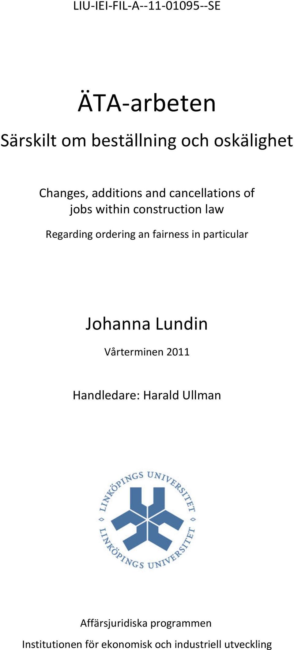 Regarding ordering an fairness in particular Johanna Lundin Vårterminen 2011