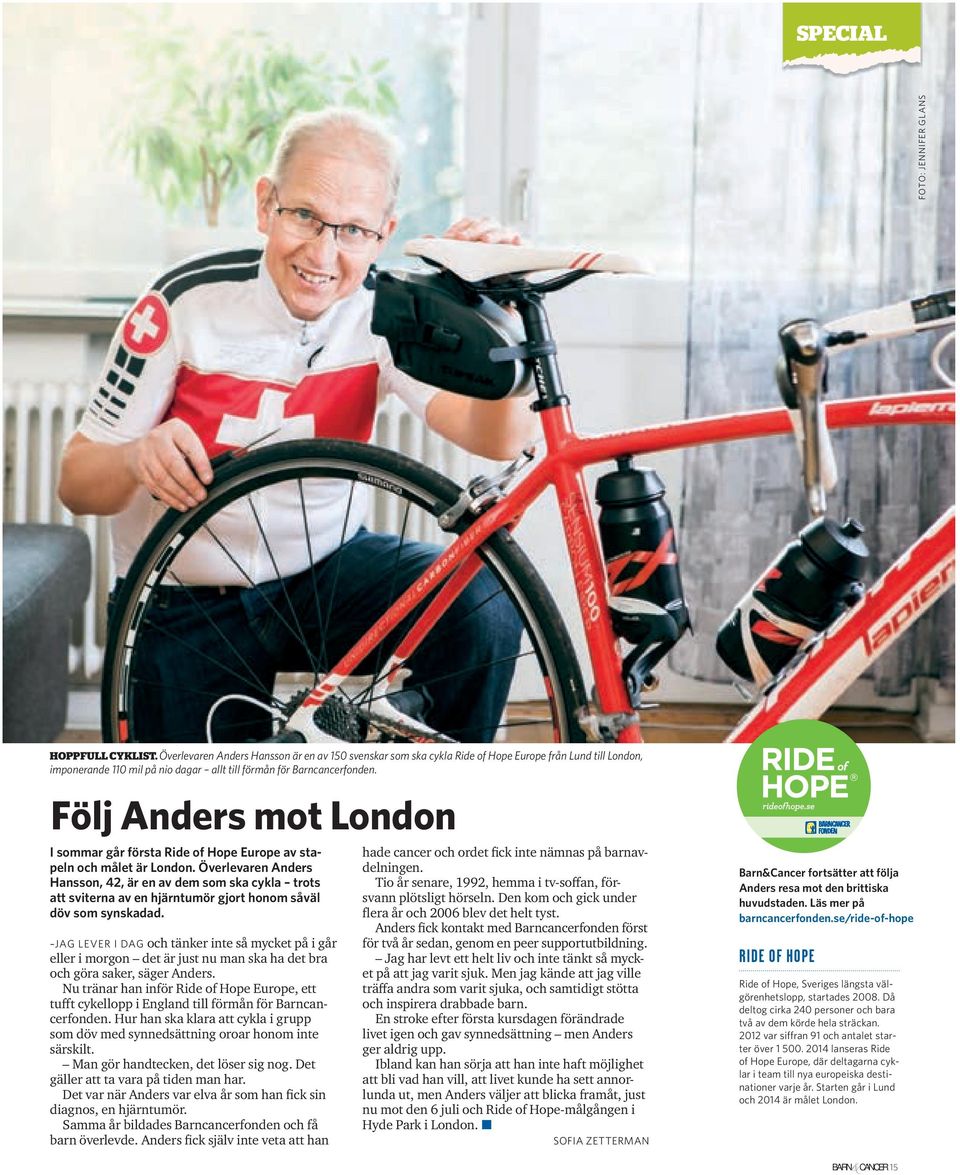 Följ Anders mot London I sommar går första Ride of Hope Europe av stapeln och målet är London.