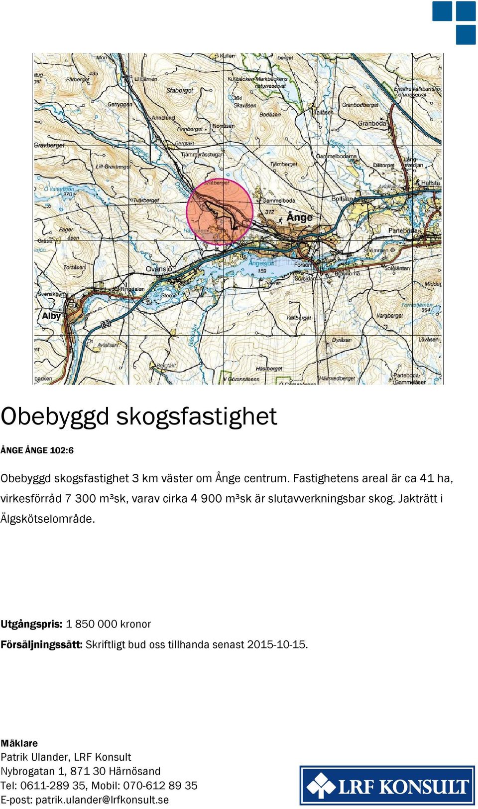 Jakträtt i Älgskötselområde.