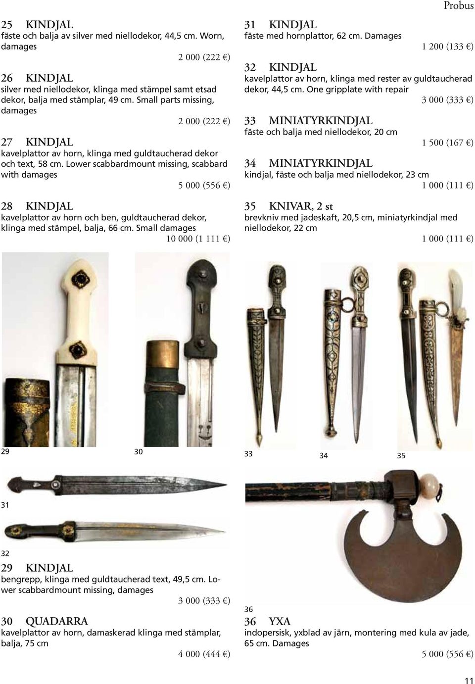 Lower scabbardmount missing, scabbard with damages 5 000 (556 ) 28 KINDJAL kavelplattor av horn och ben, guldtaucherad dekor, klinga med stämpel, balja, 66 cm.