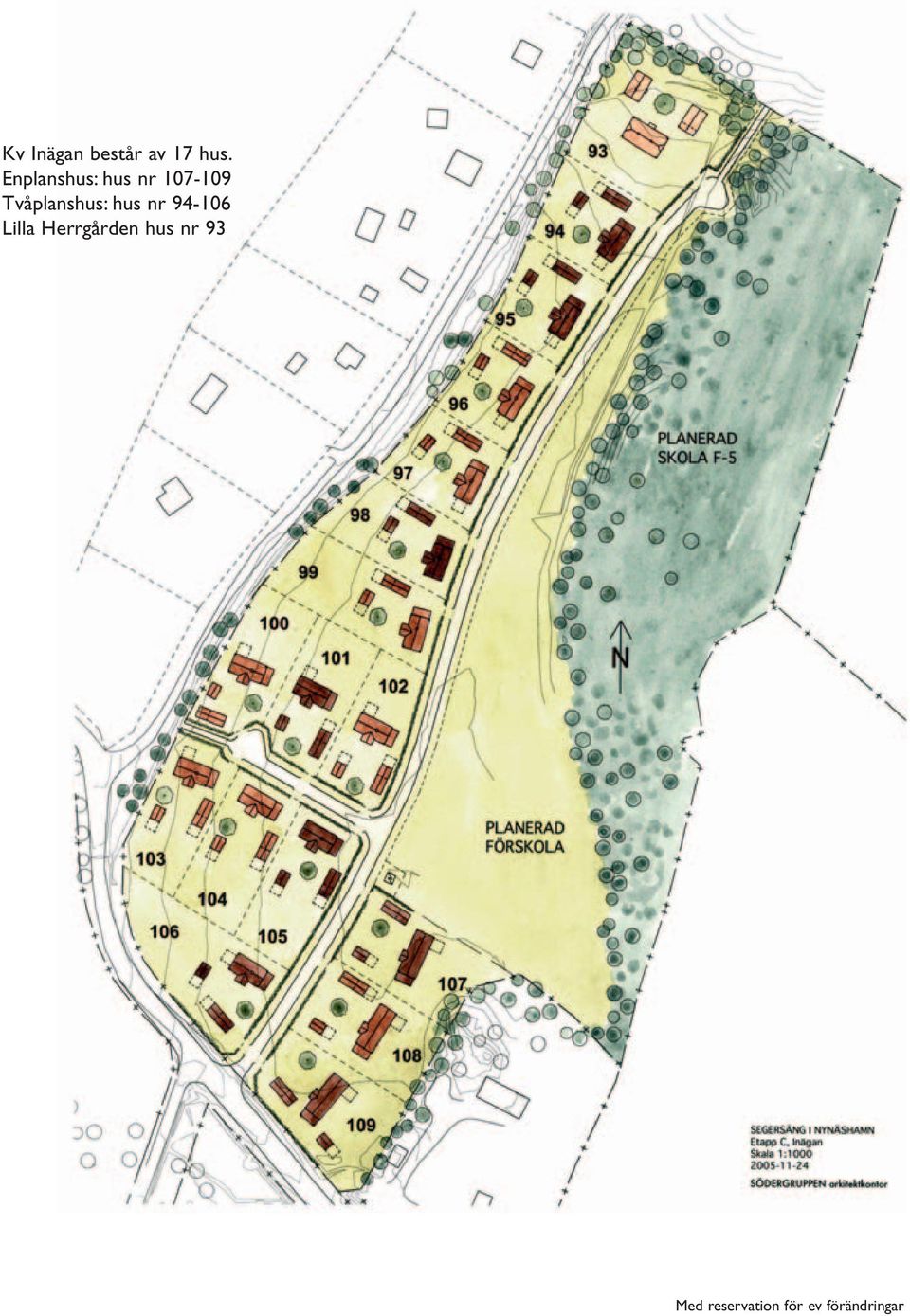 Tvåplanshus: hus nr 94-106 Lilla