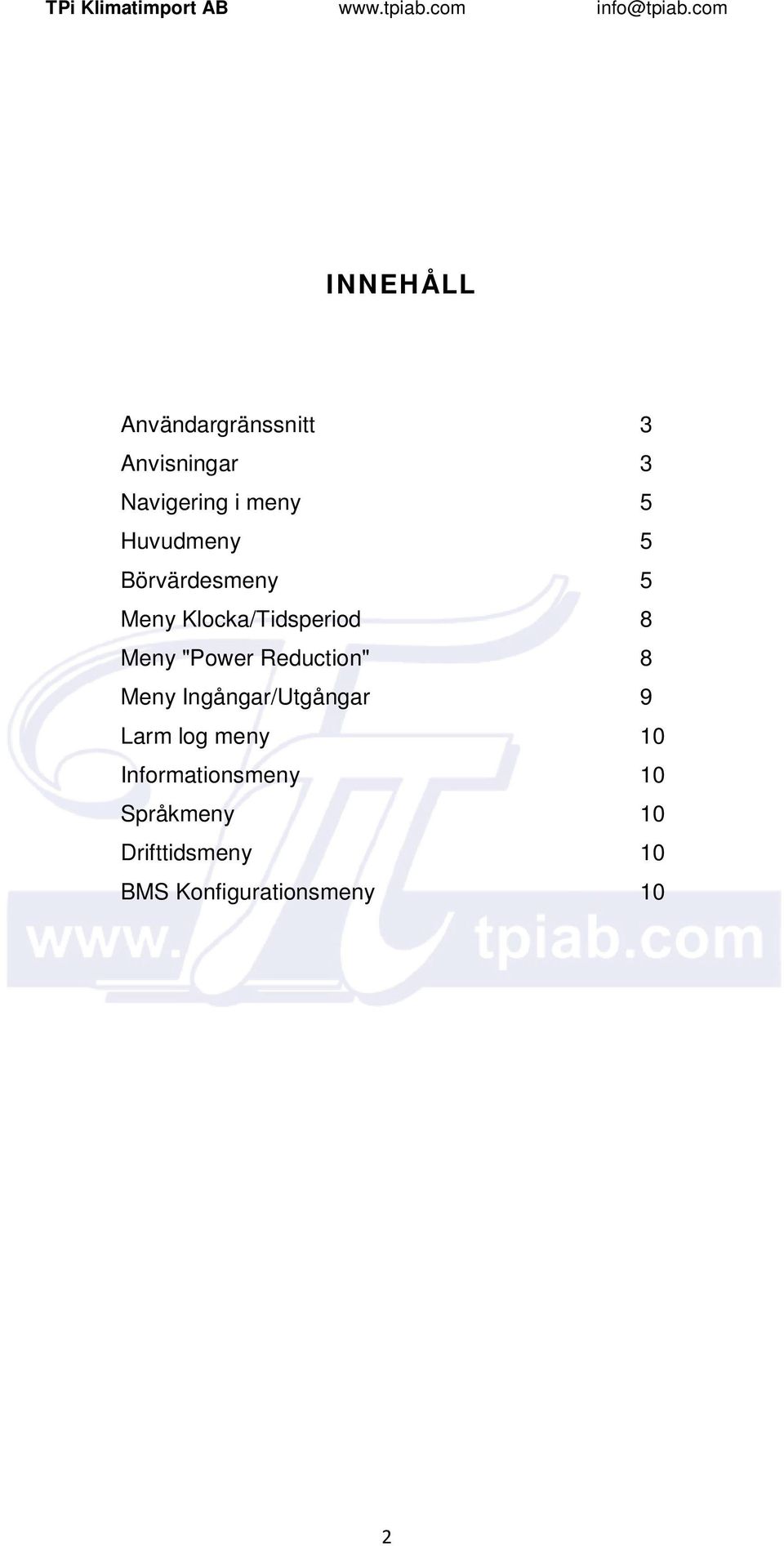 5 Börvärdesmeny 5 Meny Klocka/Tidsperiod 8 Meny "Power Reduction" 8 Meny