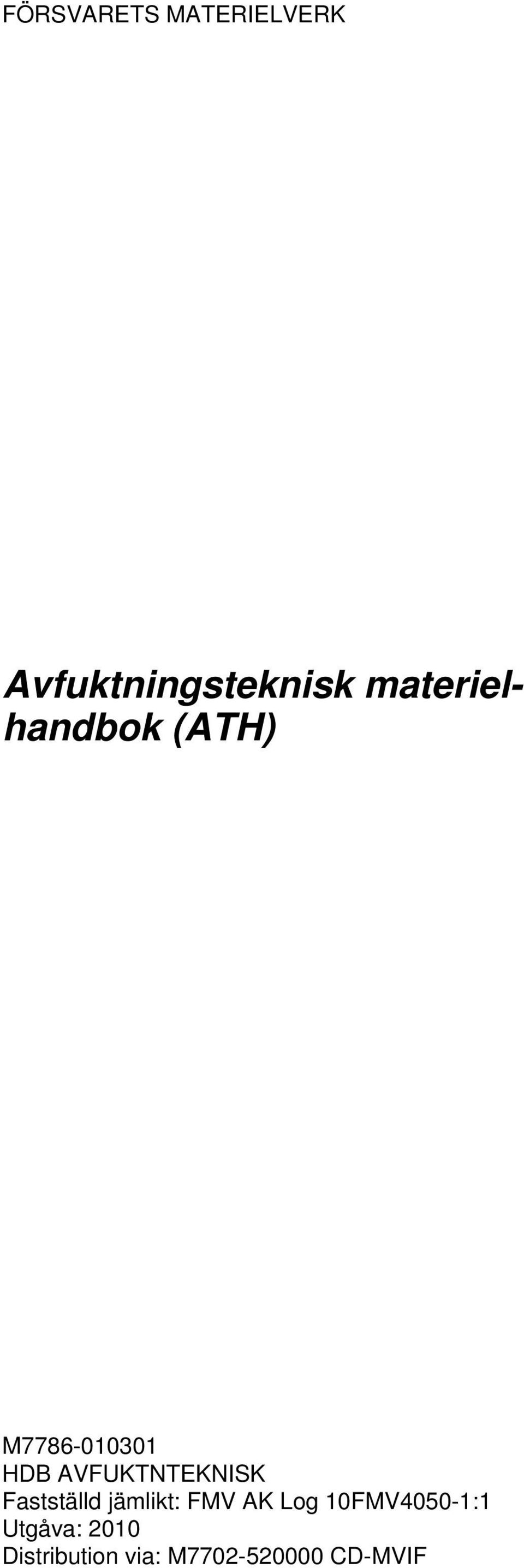 AVFUKTNTEKNISK Fastställd jämlikt: FMV AK