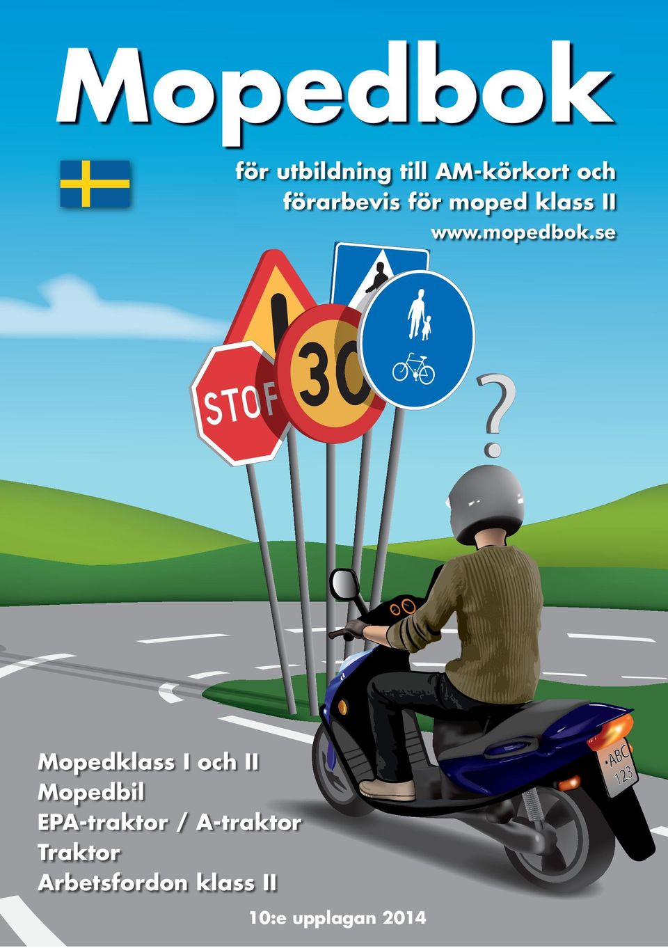 se Mopedklass I och II Mopedbil EPA-traktor / A-traktor