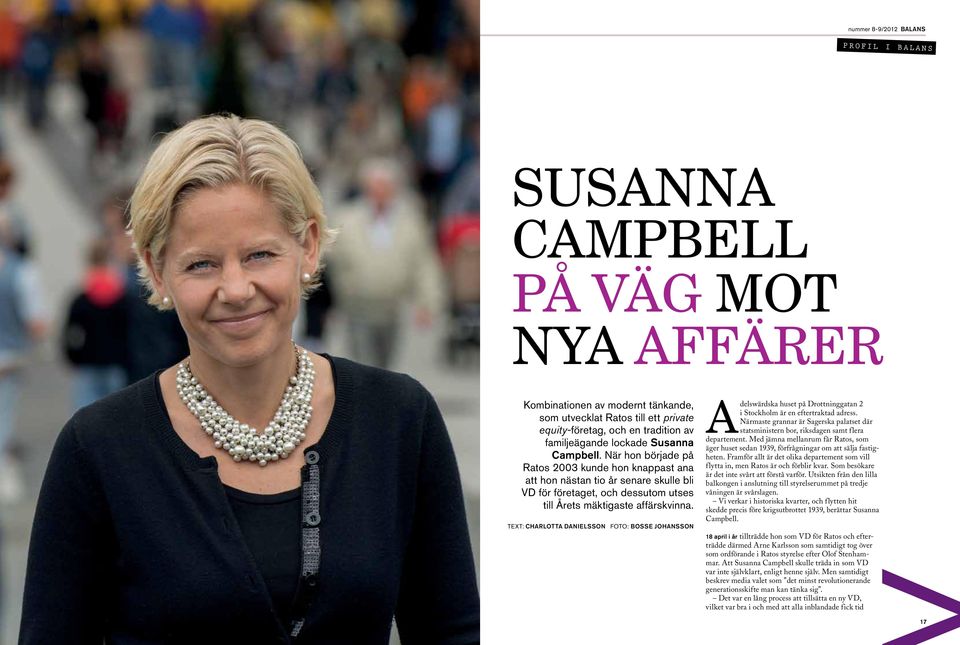 Text: Charlotta danielsson Foto: bosse johansson A delswärdska huset på Drottninggatan 2 i Stockholm är en eftertraktad adress.