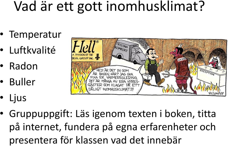 Gruppuppgift: Läs igenom texten i boken, titta på