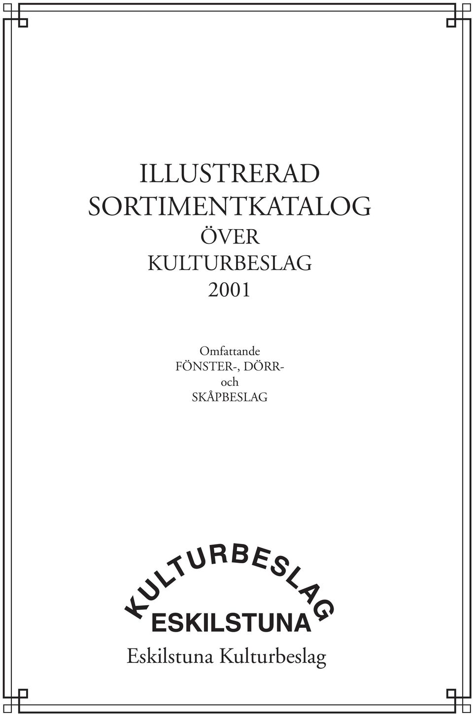 KULTURBESLAG 2001