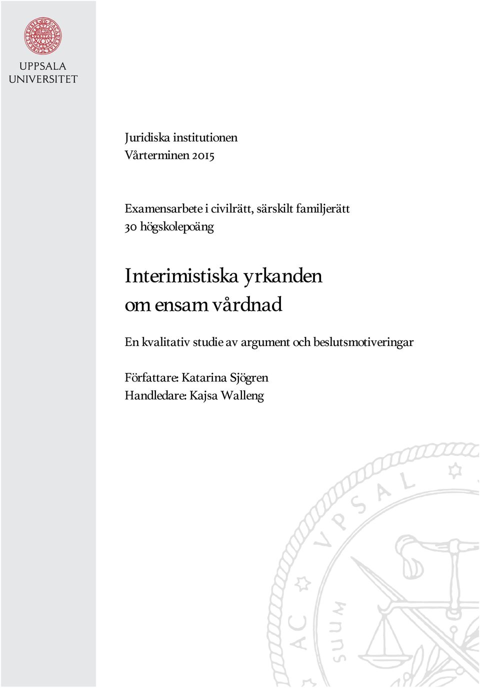 yrkanden om ensam vårdnad En kvalitativ studie av argument och