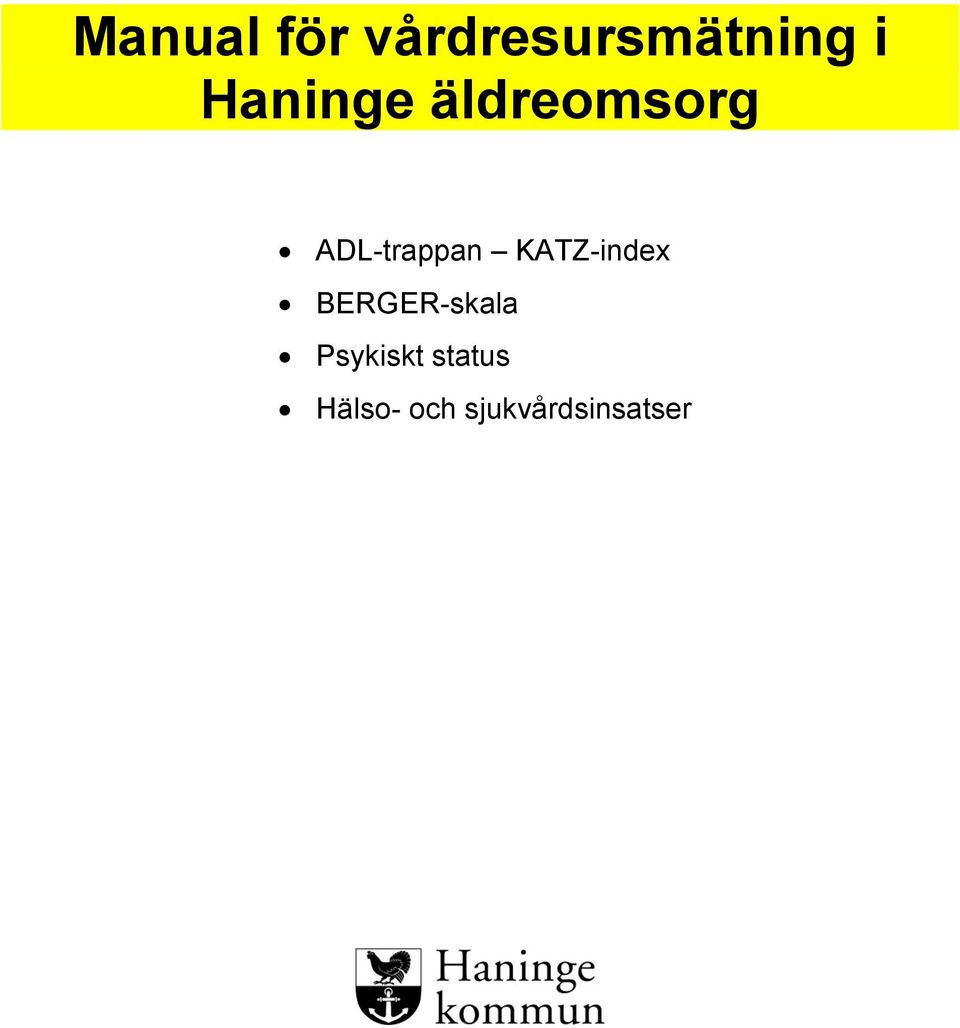 KATZ-index BERGER-skala Psykiskt