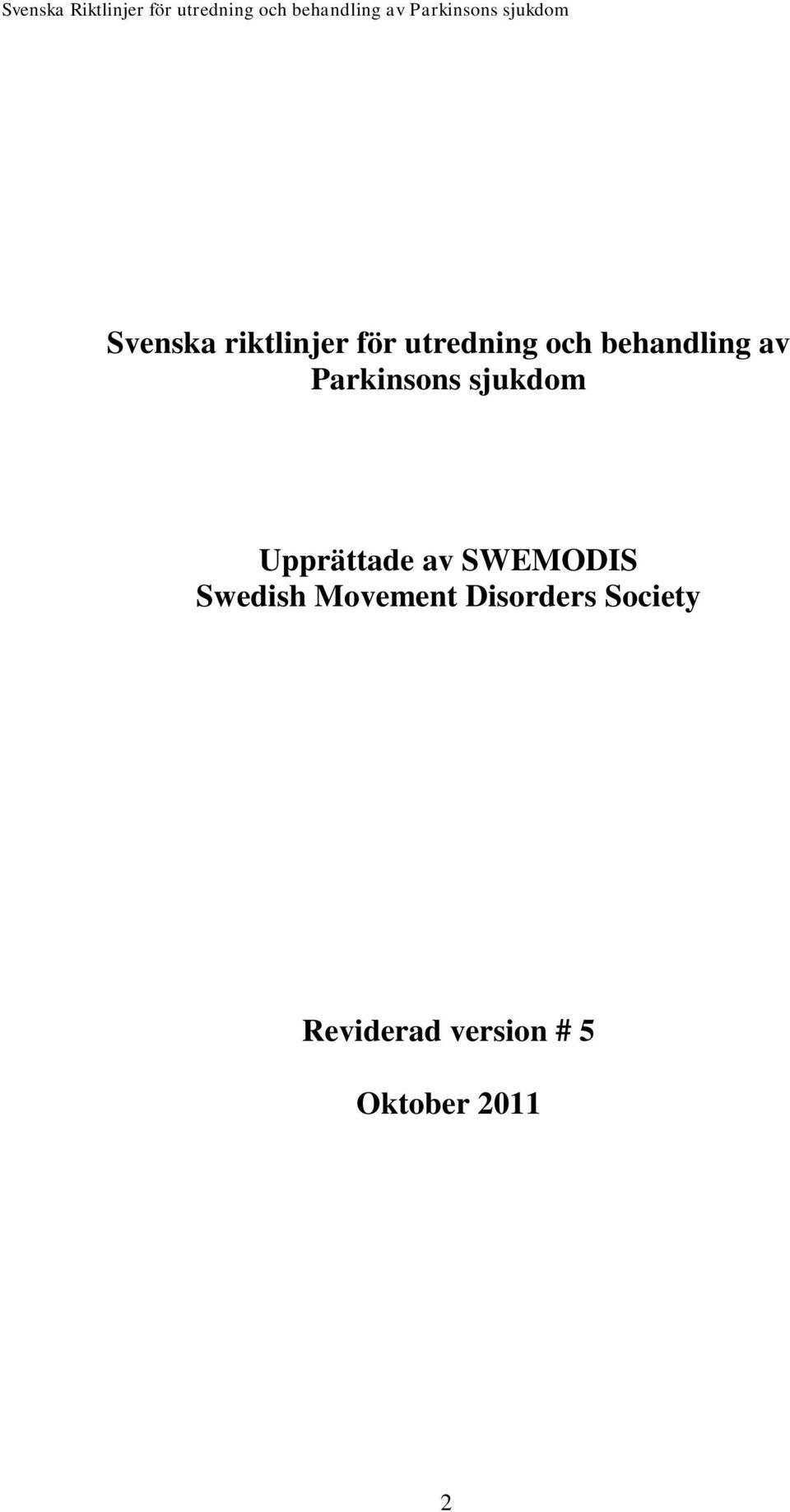 Upprättade av SWEMODIS Swedish Movement