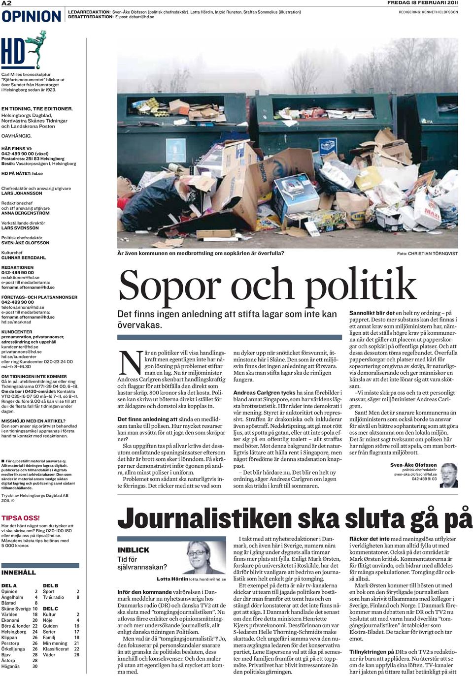 Helsingborgs Dagblad, Nordvästra Skånes Tidningar och Landskrona Posten OAVHÄNGIG.