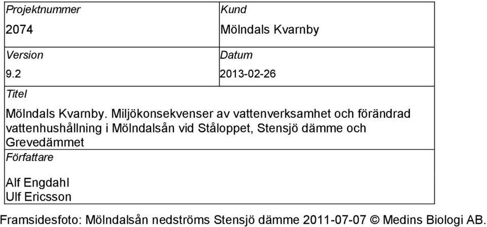 Miljökonsekvenser av vattenverksamhet och förändrad vattenhushållning i Mölndalsån