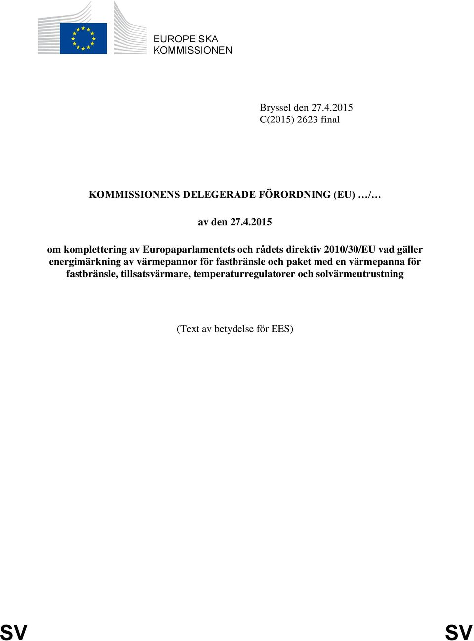 2015 om komplettering av Europaparlamentets och rådets direktiv 2010/30/EU vad gäller