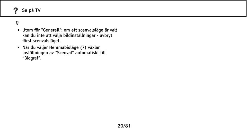 först scenvalsläget.